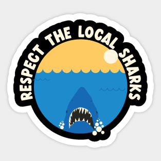 Respect the local sharks Sticker